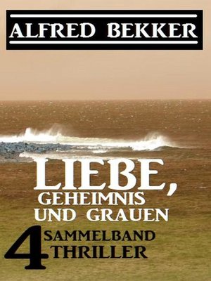 cover image of Liebe, Geheimnis und Grauen